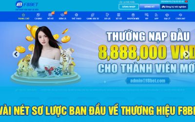 F8bet – Thương Hiệu Giải Trí Top 1 Đáng Trải Nghiệm Nhất